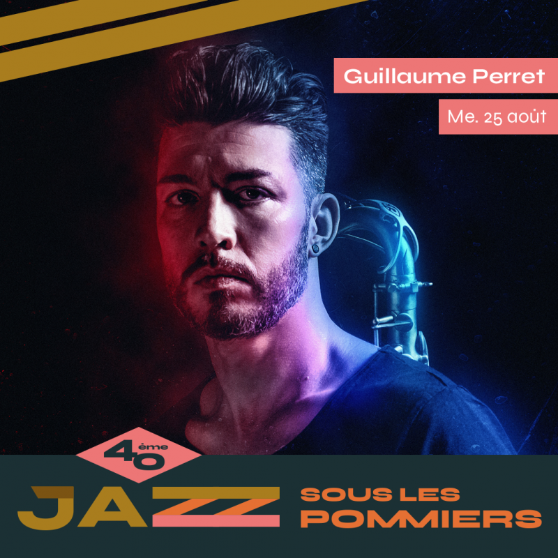 Guillaume Perret - Jazz sous les Pommiers