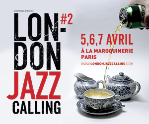 Le London Jazz Calling 2 est lancé !