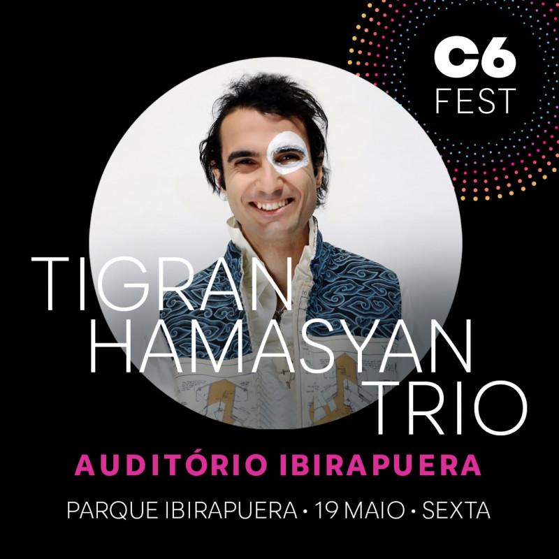 Tigran Hamasyan // C6 Fest !